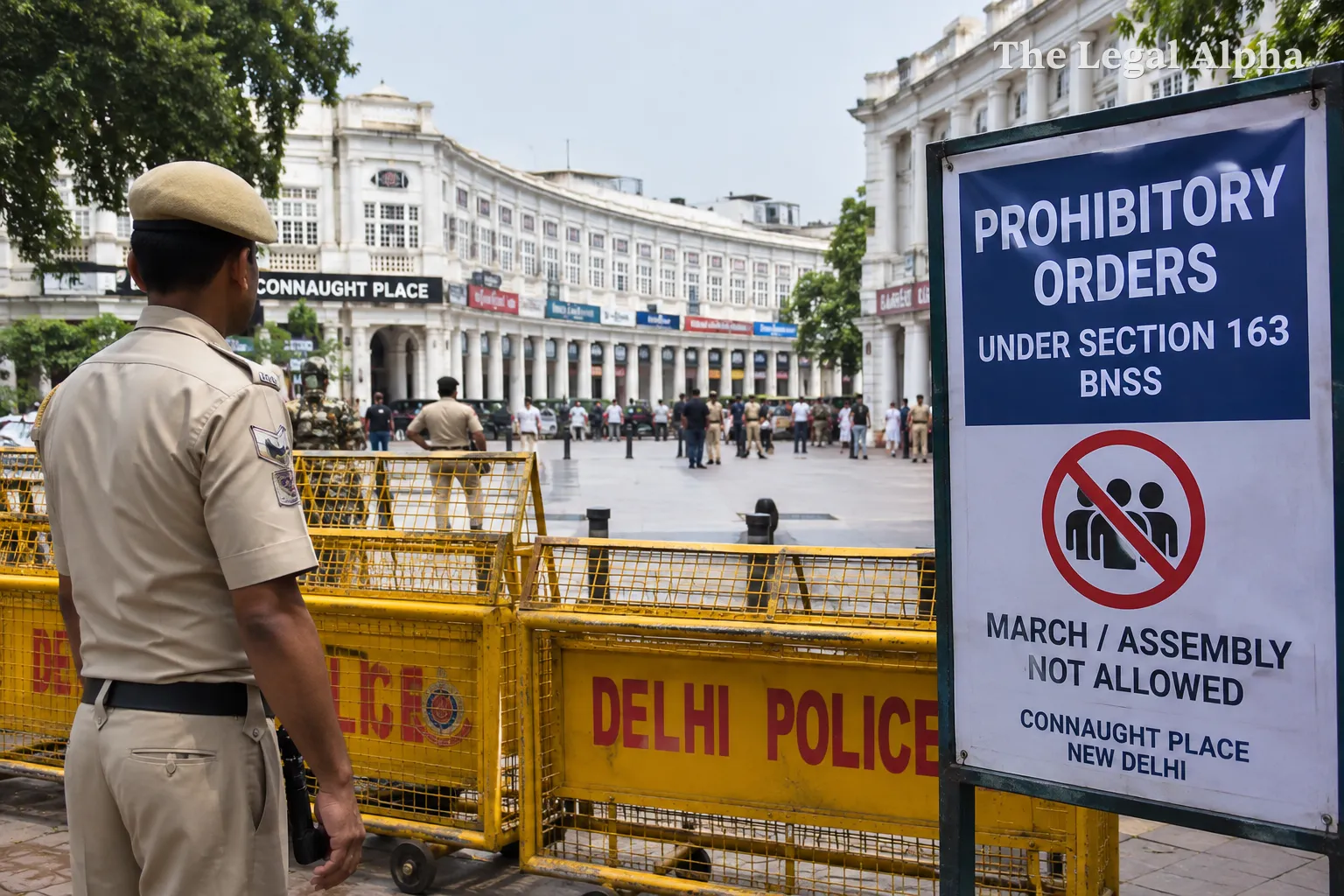 Prohibitory Orders Under Section 163 BNSS Invoked to Bar Connaught Place March
